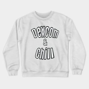 Dexcom & Chill Crewneck Sweatshirt